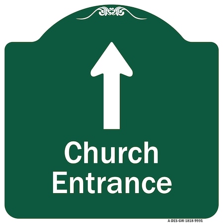 Signmission Church Entrance Ahead With Up Arrow Heavy-Gauge Aluminum Architectural Sign, 18" x 18", GW-1818-9991 A-DES-GW-1818-9991